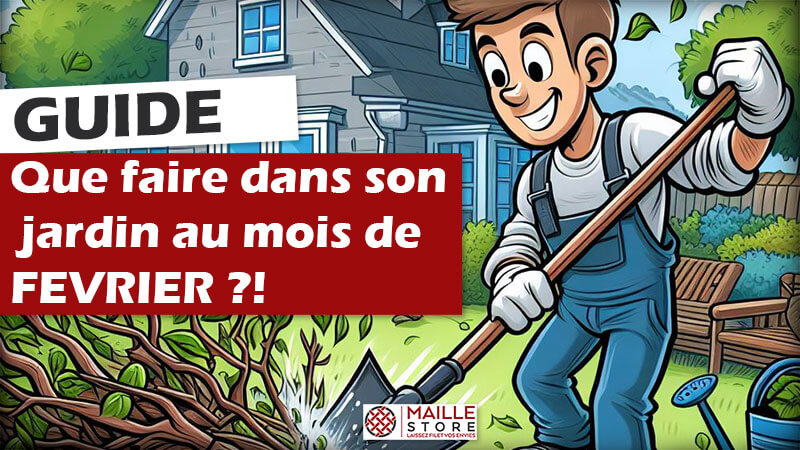 Guide du mois de février : que faire dans son jardin ?