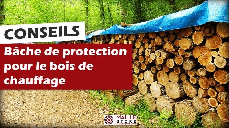 Bâche pour le bois à PETIT PRIX - Maille Store - Maillestore